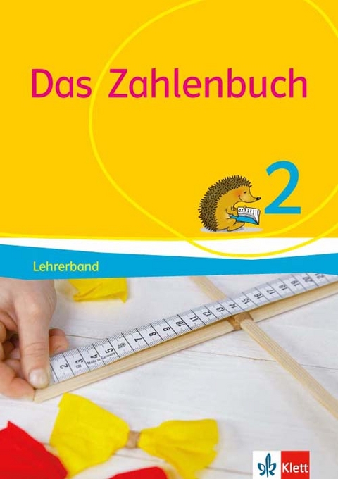 Das Zahlenbuch 2 - Erich CH. Wittmann, Gerhard N. Müller, Marcus Nührenbörger, Ralph Schwarzkopf, Melanie Bischoff, Daniela Götze, Birgit Heß