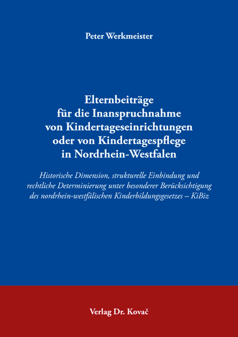 Elternbeiträge für die Inanspruchnahme von Kindertageseinrichtungen oder von Kindertagespflege in Nordrhein-Westfalen - Peter Werkmeister