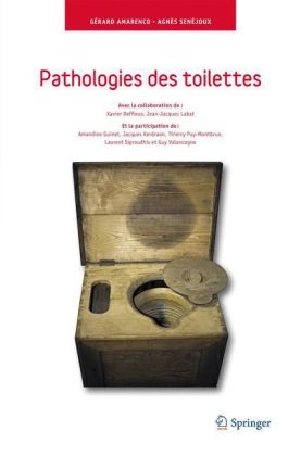 Pathologies Des Toilettes - Gerard Amarenco, Agnes Senejoux