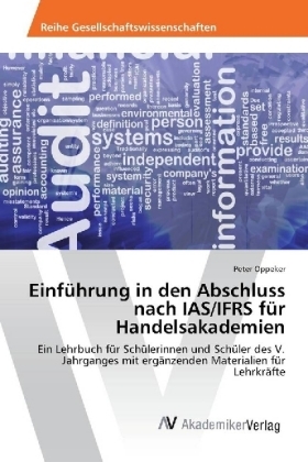 EinfÃ¼hrung in den Abschluss nach IAS/IFRS fÃ¼r Handelsakademien - Peter Oppeker