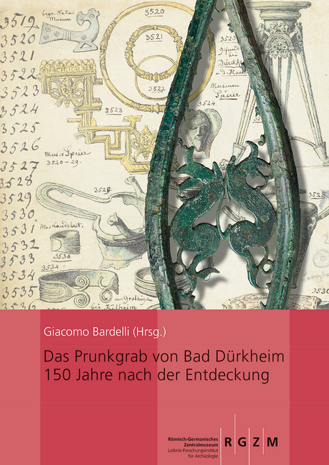 Das Prunkgrab von Bad Dürkheim 150 Jahre nach der Entdeckung - 