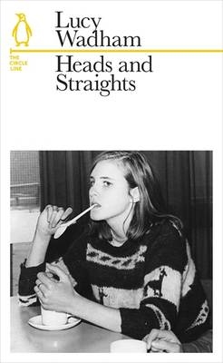 Heads and Straights - Lucy Wadham