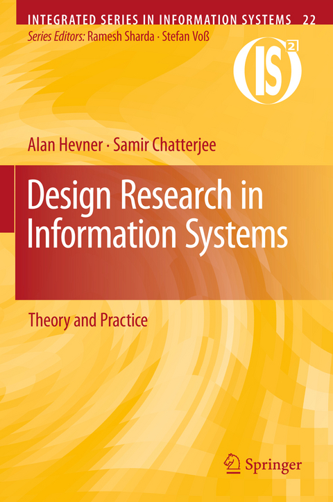 Design Research in Information Systems - Alan Hevner, Samir Chatterjee