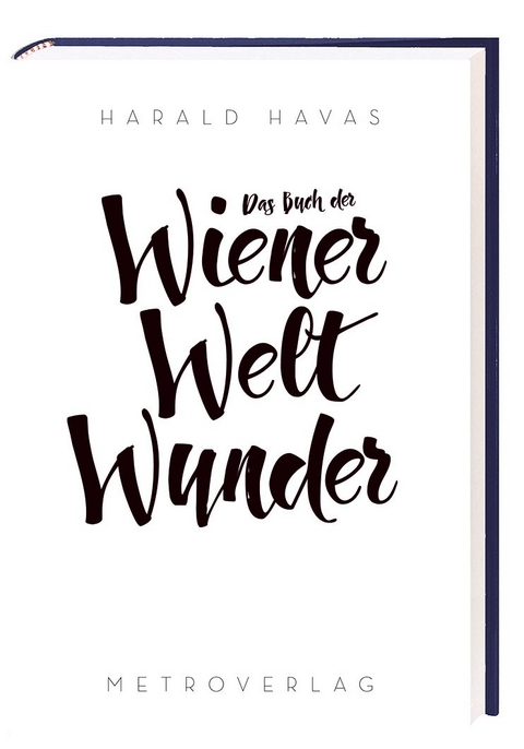 Das Buch der Wiener Weltwunder - Harald Havas