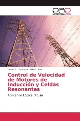 Control de Velocidad de Motores de InducciÃ³n y Celdas Resonantes - Harold R. Chamorro, Billy W. Toro
