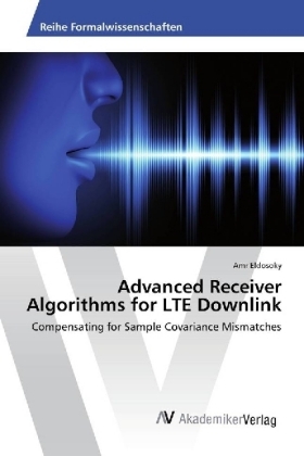 Advanced Receiver Algorithms for LTE Downlink - Amr Eldosoky