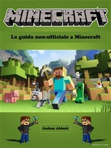 La guida non-ufficiale a Minecraft -  Joshua Abbott