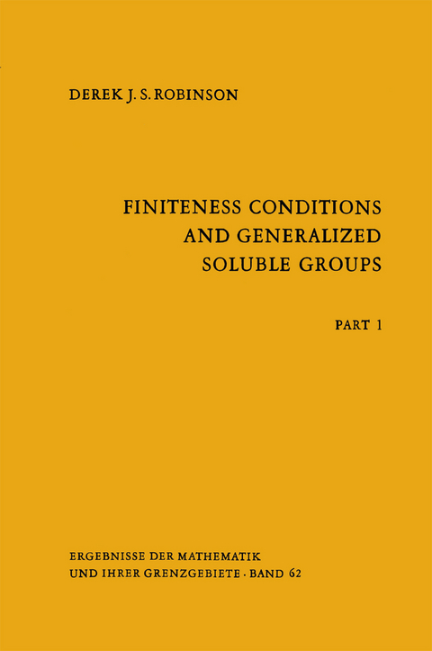 Finiteness Conditions and Generalized Soluble Groups - Derek J.S. Robinson