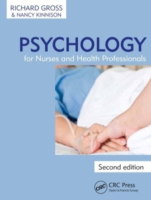 Psychology for Nurses and Health Professionals - Richard Gross, Nancy Kinnison