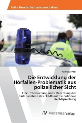 Die Entwicklung der Hörfallen-Problematik aus polizeilicher Sicht - Andreas Sydlik