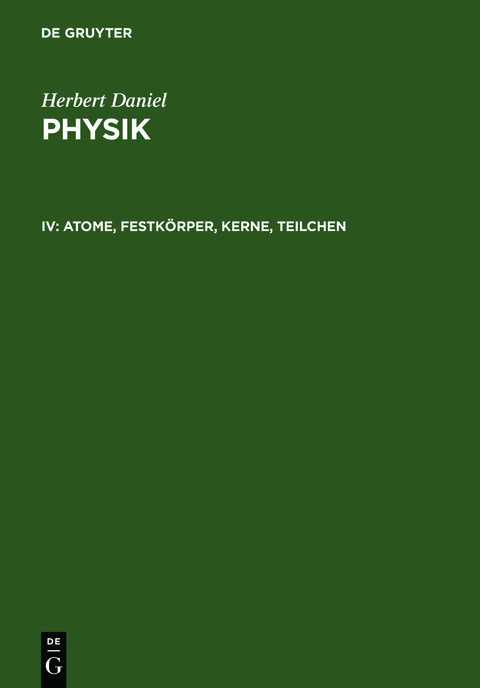Herbert Daniel: Physik / Atome, Festkörper, Kerne, Teilchen - Herbert Daniel