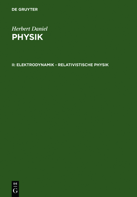 Herbert Daniel: Physik / Elektrodynamik - relativistische Physik - Herbert Daniel