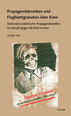 Propagandabomben und Flugblattgranaten über Kiew - Georg Tidl