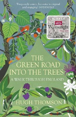 The Green Road Into The Trees - Hugh Thomson