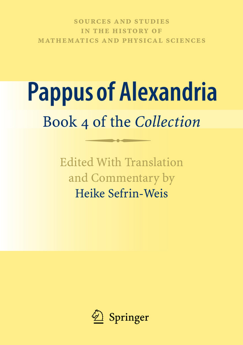 Pappus of Alexandria: Book 4 of the Collection - Heike Sefrin-Weis