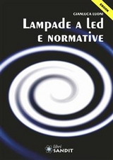 Lampade a LED e Normative - Gianluca Luoni