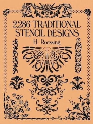 2,286 Traditional Stencil Designs - H. Roessing