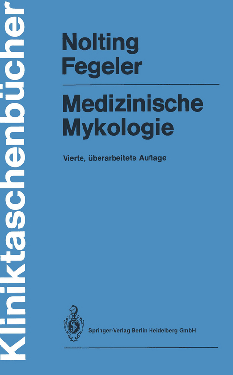 Medizinische Mykologie - Siegfried Nolting, Klaus Fegeler