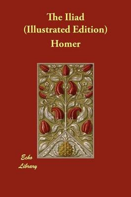 The Iliad (Illustrated Edition) -  Homer