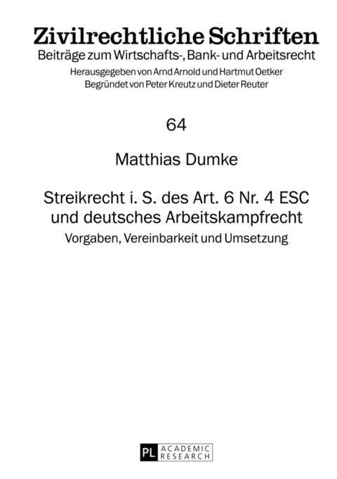Streikrecht i. S. des Art. 6 Nr. 4 ESC und deutsches Arbeitskampfrecht - Matthias Dumke