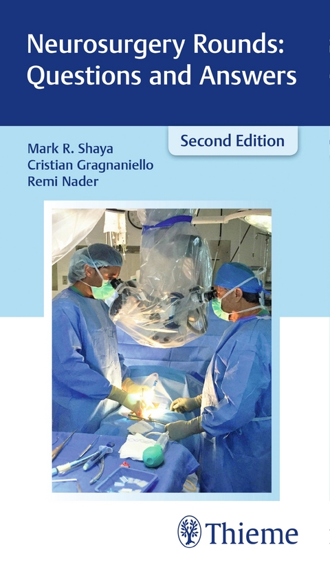 Neurosurgery Rounds: Questions and Answers - Mark Shaya, Cristian Gragnaniello, Remi Nader