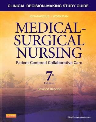 Clinical Decision-Making Study Guide for Medical-Surgical Nursing - Donna D. Ignatavicius, M. Linda Workman, Patricia B. Conley, Amy H. Lee, Donna Rose