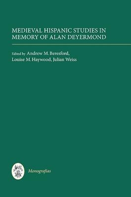 Medieval Hispanic Studies in Memory of Alan Deyermond - 