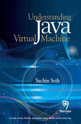 Understanding Java Virtual Machine - Seth Sachin