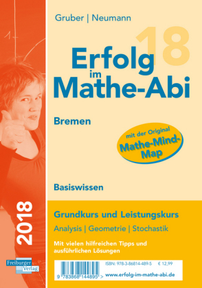 Erfolg im Mathe-Abi 2018 Basiswissen Bremen - Helmut Gruber, Robert Neumann