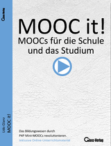 MOOC it - P4P Mini MOOCs für die Schule und das Studium / MOOC it! MOOCs für die Schule und das Studium - Udo Glanz