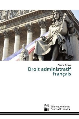 Droit administratif français - Pierre Tifine