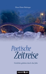 Poetische Zeitreise - Hans-Dieter Biebinger