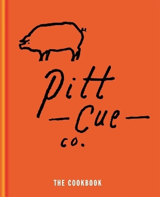 Pitt Cue Co. - The Cookbook - Tom Adams, Jamie Berger, Simon Anderson, Richard H Turner