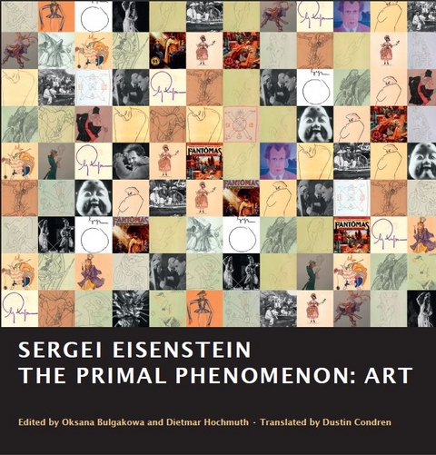 Sergei Eisenstein. THE PRIMAL PHENOMENON: ART - Sergei Eisenstein