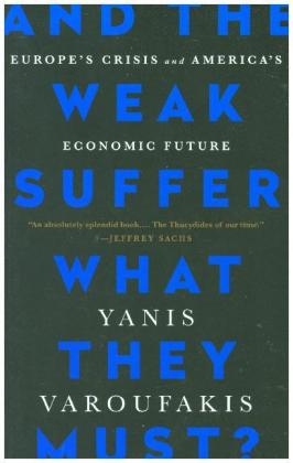And the Weak Suffer What They Must? - Yanis Varoufakis