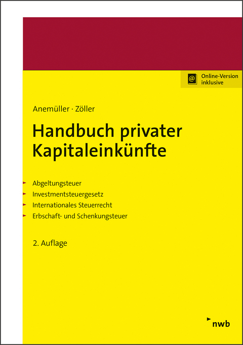 Handbuch privater Kapitaleinkünfte - Christian Bernd Anemüller, Björn Bieling, Stefan Zöller, Elmar Krüger