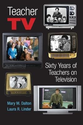 Teacher TV - Mary M. Dalton, Laura R. Linder