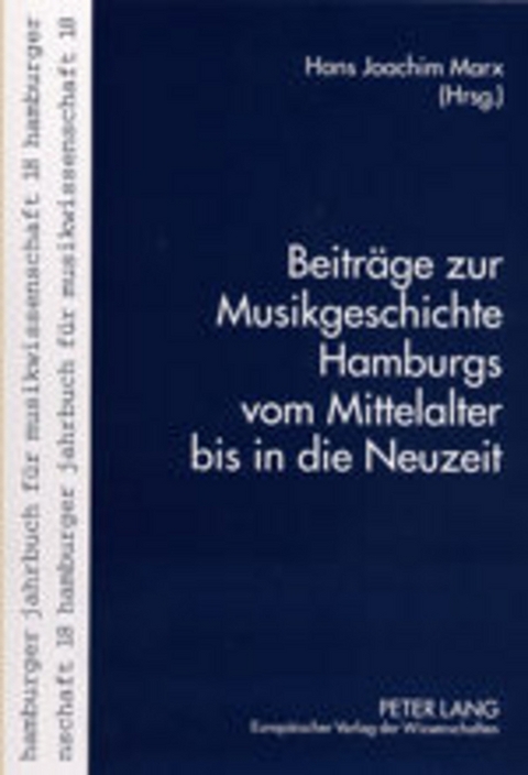 Beiträge zur Musikgeschichte Hamburgs vom Mittelalter bis in die Neuzeit - 