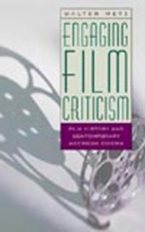 Engaging Film Criticism - Walter Metz