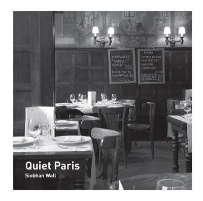 Quiet Paris - Siobhan Wall