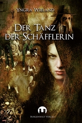 Der Tanz der Schäfflerin -  Yngra Wieland