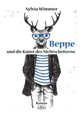 Beppe und die Kunst des Nichtscheiterns - Sylvia Wimmer