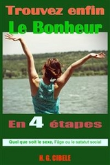 Trouvez Enfin Le Bonheur - H. G. Cibele