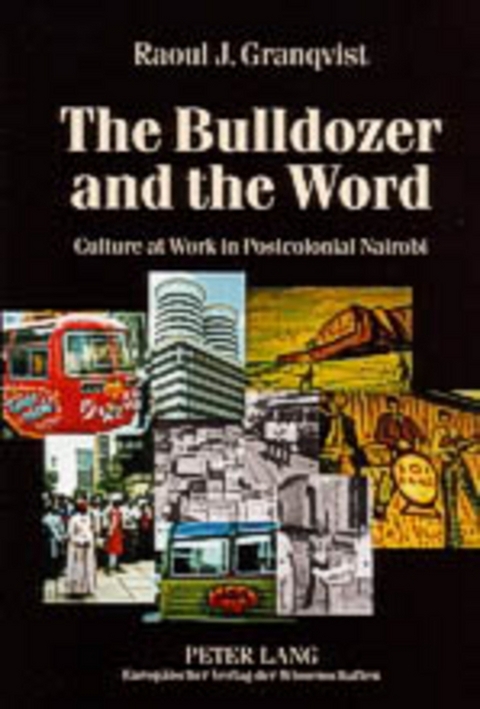 The Bulldozer and the Word - Raoul Granqvist