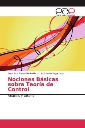 Nociones BÃ¡sicas sobre TeorÃ­a de Control - Francisca Elena Gianinetto, Luis Ernesto Vega Caro