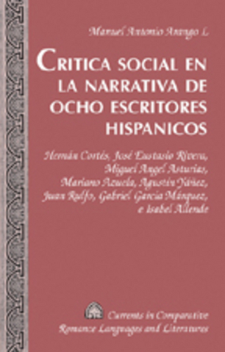 Critica Social en la Narrativa de Ocho Escritores Hispanicos - Manuel Antonio Arango L.