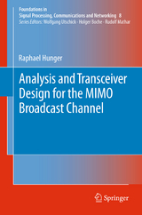 Analysis and Transceiver Design for the MIMO Broadcast Channel - Raphael Hunger