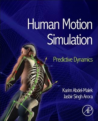 Human Motion Simulation - Karim Abdel-Malek, Jasbir Singh Arora