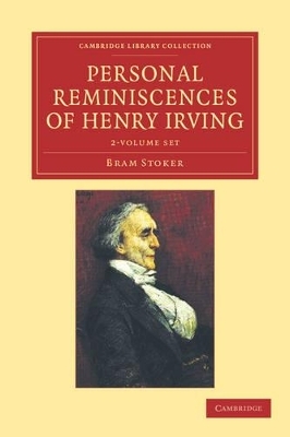 Personal Reminiscences of Henry Irving 2 Volume Set - Bram Stoker