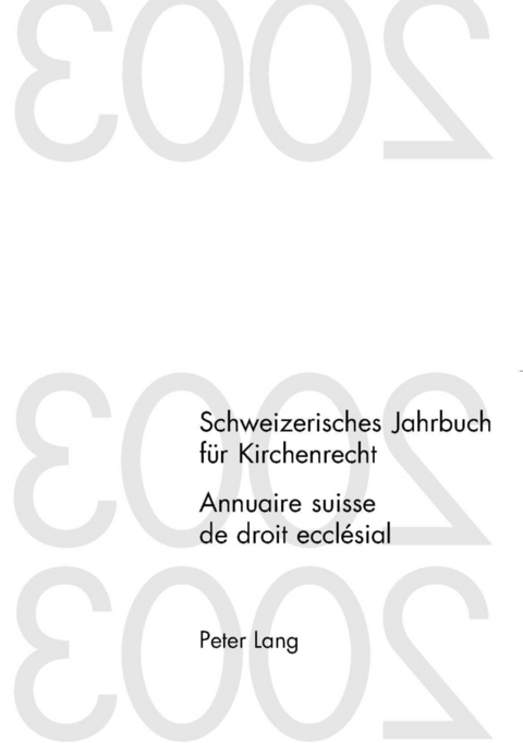 Schweizerisches Jahrbuch für Kirchenrecht. Band 9 (2004)- Annuaire suisse de droit ecclésial. Volume 9 (2004) - 
